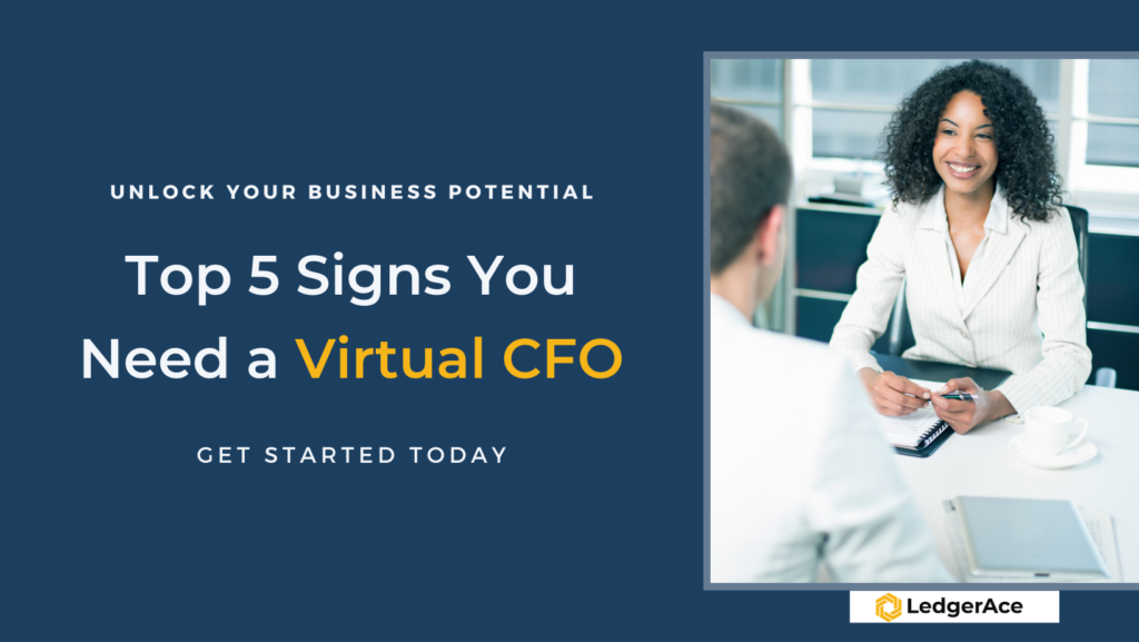 Top 5 Signs You Need a Virtual CFO